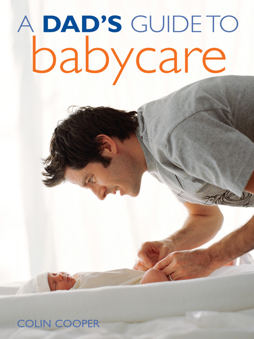 Title details for A Dad's Guide to Babycare by Colin Cooper - Available
